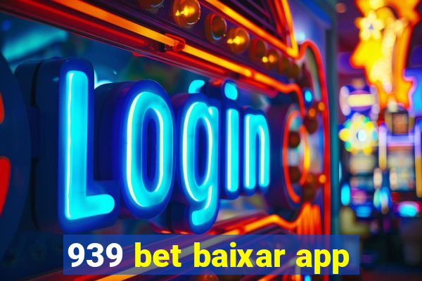 939 bet baixar app