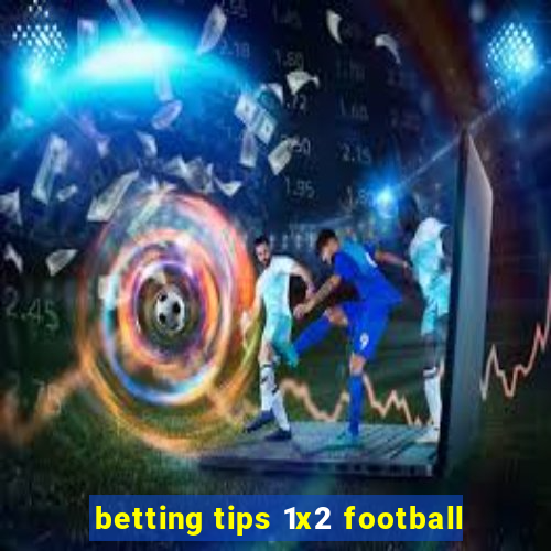 betting tips 1x2 football