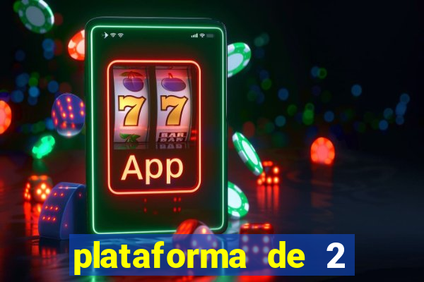 plataforma de 2 reais cassino