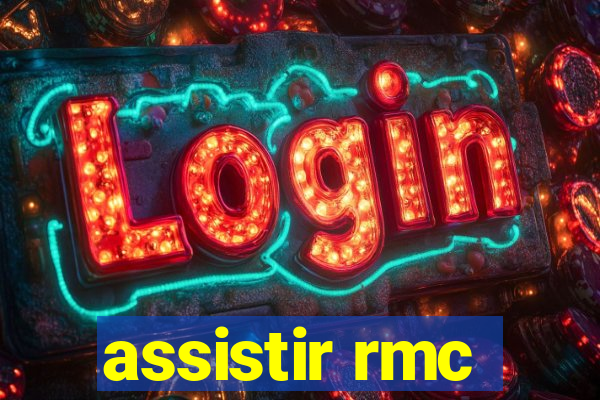assistir rmc