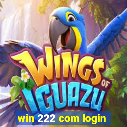 win 222 com login