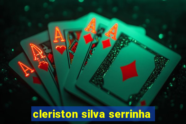 cleriston silva serrinha