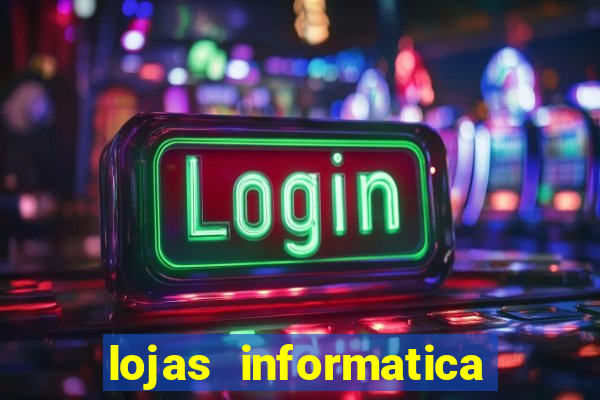 lojas informatica em recife