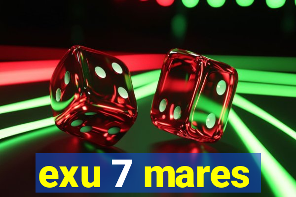 exu 7 mares