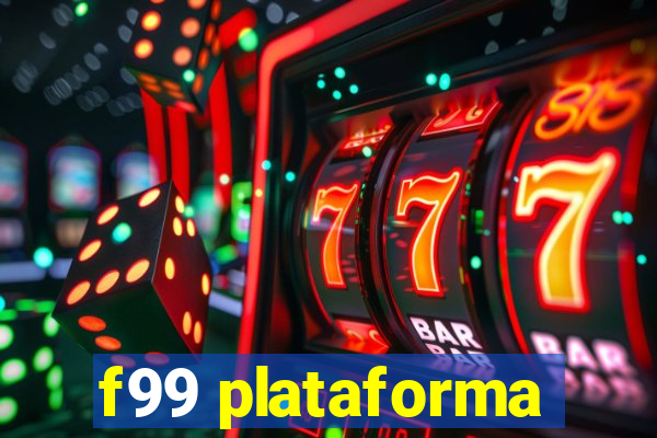 f99 plataforma