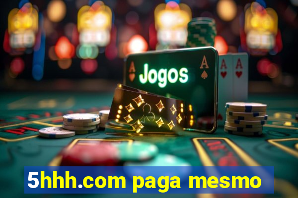 5hhh.com paga mesmo