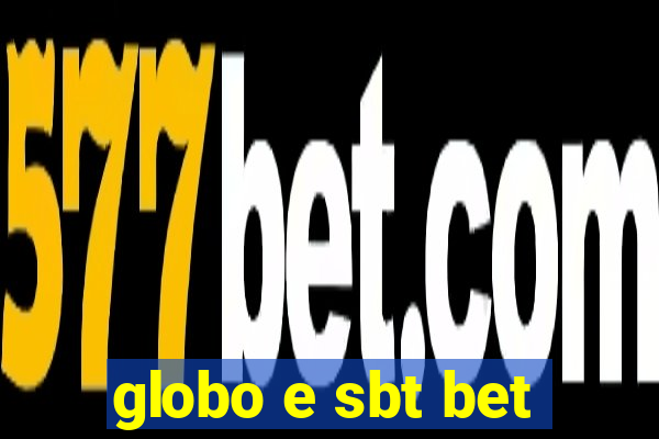 globo e sbt bet