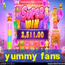 yummy fans