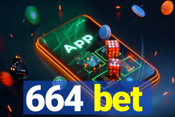 664 bet