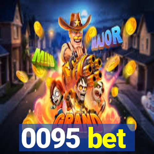 0095 bet