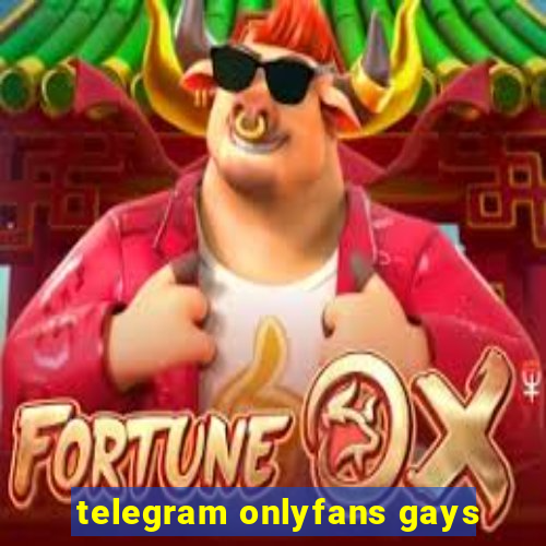 telegram onlyfans gays