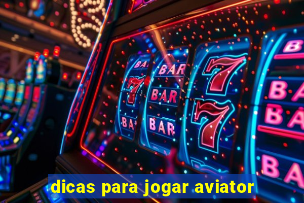 dicas para jogar aviator