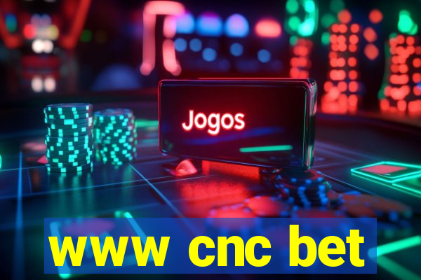 www cnc bet