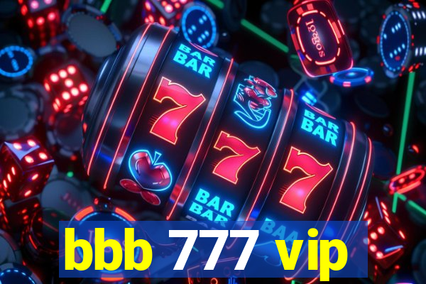 bbb 777 vip