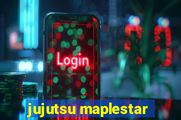 jujutsu maplestar