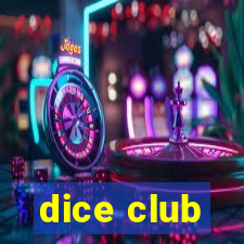 dice club