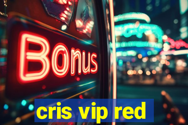 cris vip red