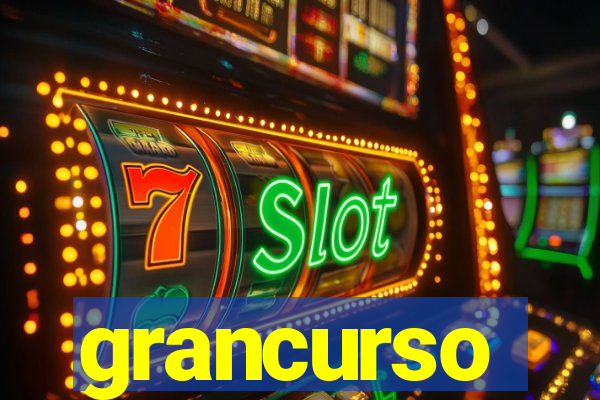 grancurso