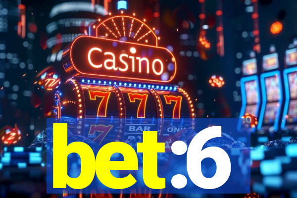 bet:6