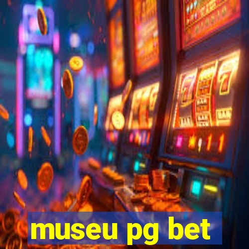 museu pg bet
