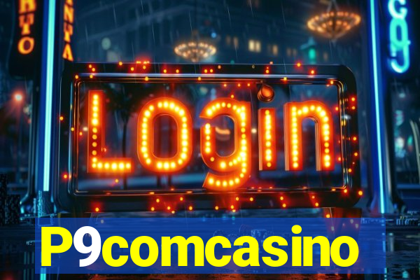 P9comcasino