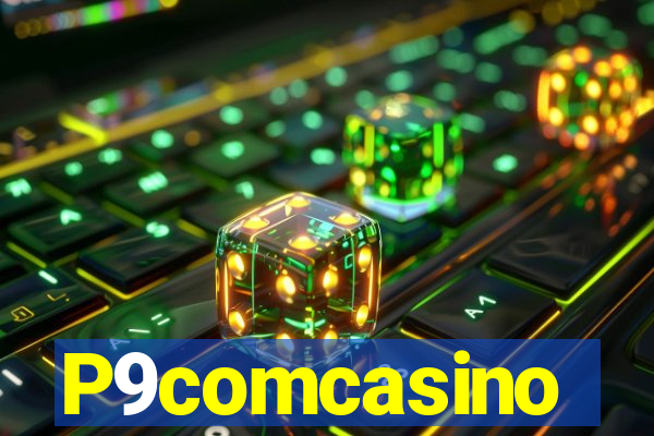 P9comcasino
