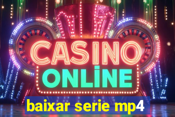 baixar serie mp4