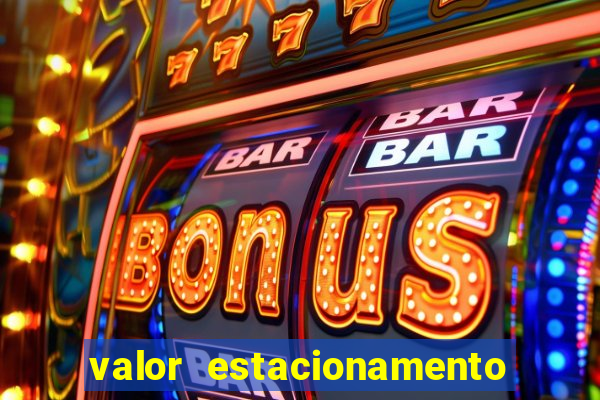 valor estacionamento clube juventus
