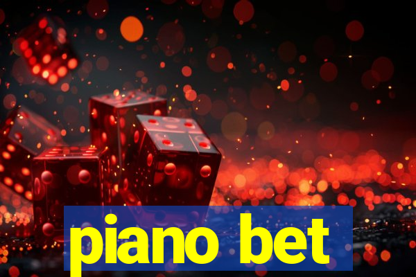 piano bet