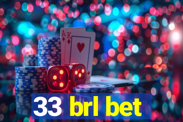 33 brl bet