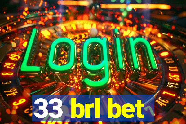 33 brl bet