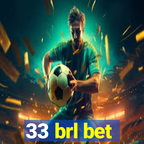 33 brl bet