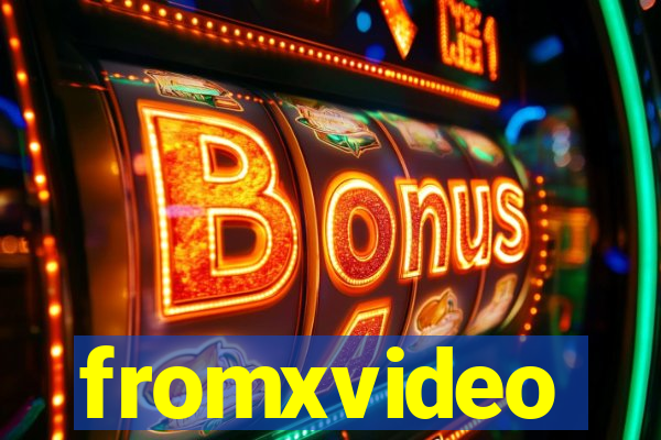 fromxvideo