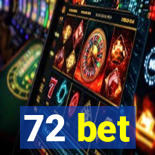 72 bet
