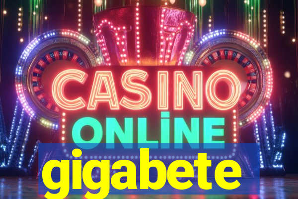 gigabete