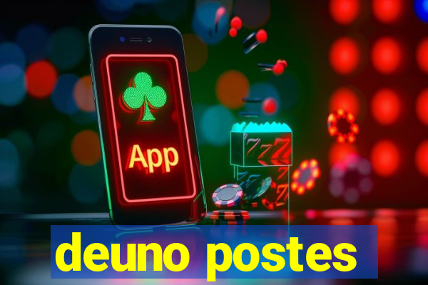 deuno postes