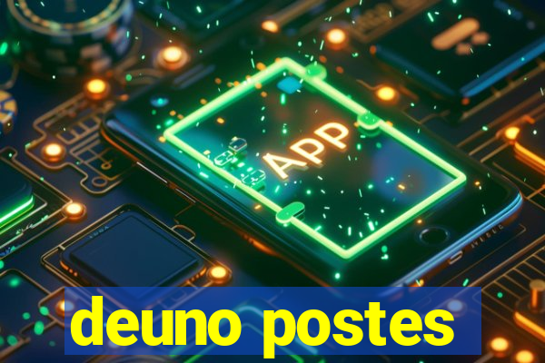 deuno postes
