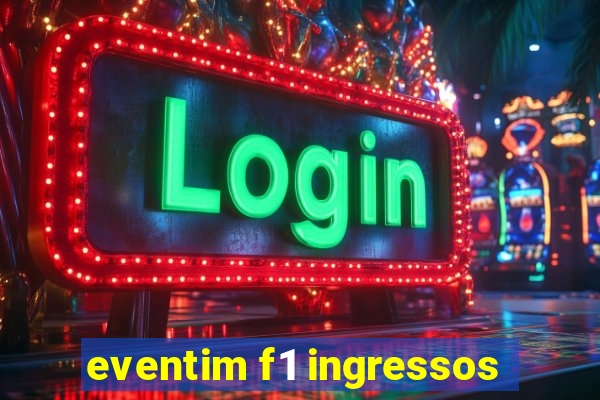 eventim f1 ingressos