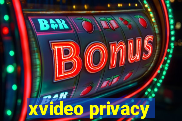 xvideo privacy
