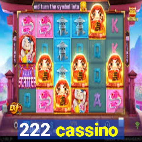 222 cassino