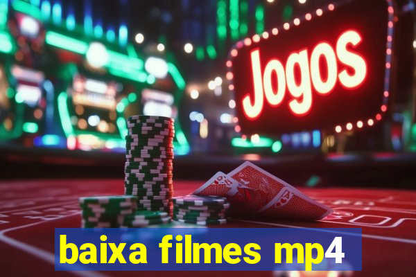 baixa filmes mp4