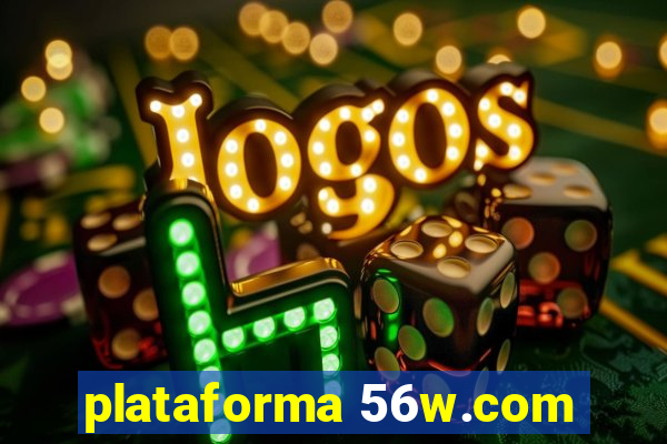 plataforma 56w.com