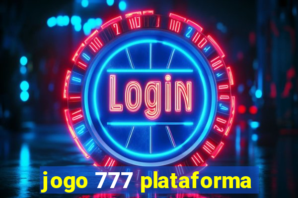 jogo 777 plataforma