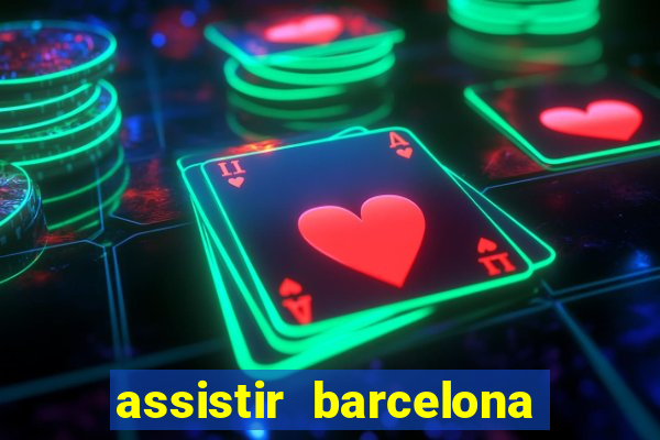 assistir barcelona x granada em hd