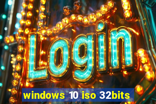 windows 10 iso 32bits