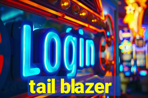 tail blazer