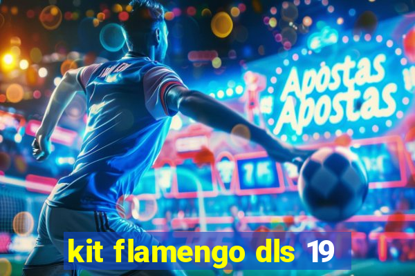 kit flamengo dls 19