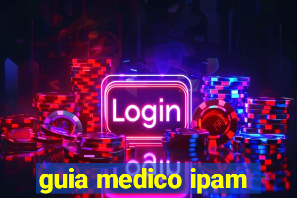 guia medico ipam