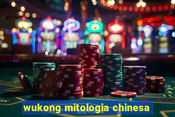 wukong mitologia chinesa