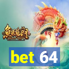 bet 64